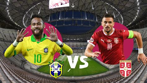 brasil vs serbia 2022 vivo